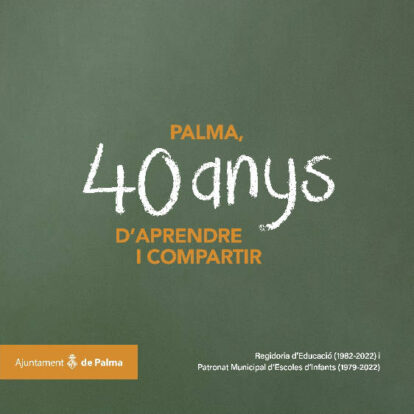 Palma, 40 anys d’aprendre i compartir